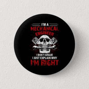 Mechaniker Ich bin ein Maschinenbauingenieur Button
