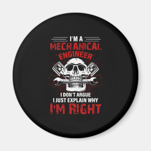 Mechaniker Ich bin ein Maschinenbauingenieur Magnet