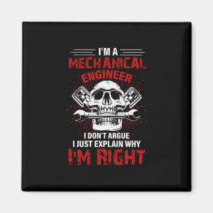 Mechaniker Ich bin ein Maschinenbauingenieur Magnet