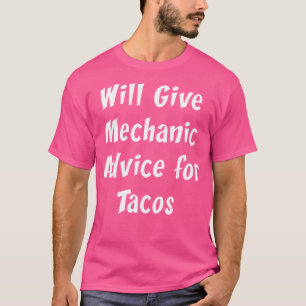 Mechaniker-Tipp für Taco-Liebhaber T-Shirt