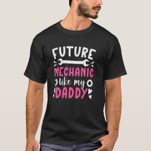Mechaniker wie mein Daddy Mechaniker Tochter eines T-Shirt