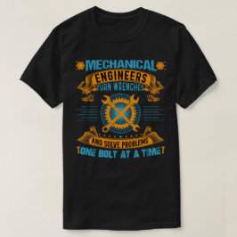 Mechanische Ingenieure - Problemlöser T-Shirt