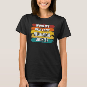 Mechanischer Ingenieur - Weltbeste Mechanik T-Shirt