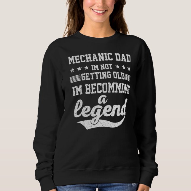 Mechanischer Vater ich werde nicht alt ich werde e Sweatshirt (Vorderseite)