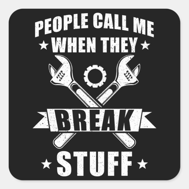 Mechanisches Sprichwort Funny Quadratischer Aufkleber (Vorderseite)