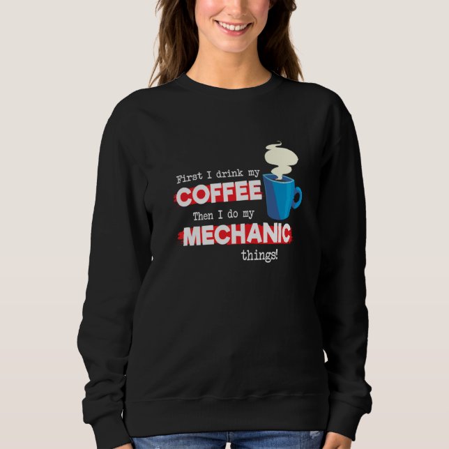 Mechanisches Sprichwort und Kaffeezubereitung Sweatshirt (Vorderseite)