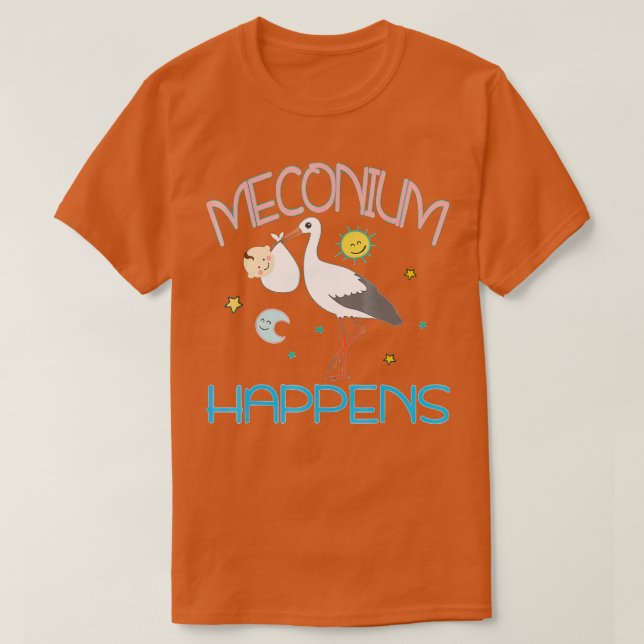 Meconium Happens der registrierten Krankenschweste T-Shirt (Design vorne)