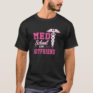 Med School ist mein Freund Future Doctor Premed St T-Shirt