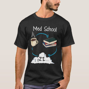 Med School Medical Student Uni Medicine Geschenk T-Shirt