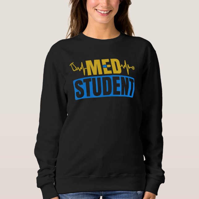 Med Student Future Doctor Medician School Sweatshirt (Vorderseite)