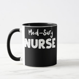 Med Surg Med Surg Nurse Nurse Redewendungen  Tasse