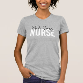 Med Surg Nurse | Medizinisch-chirurgische Krankenv T-Shirt