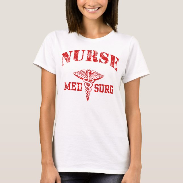 Med Surg Nurse T-Shirt (Vorderseite)