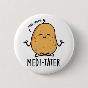 Medi-tater Funny Meditating Potato Pub Button