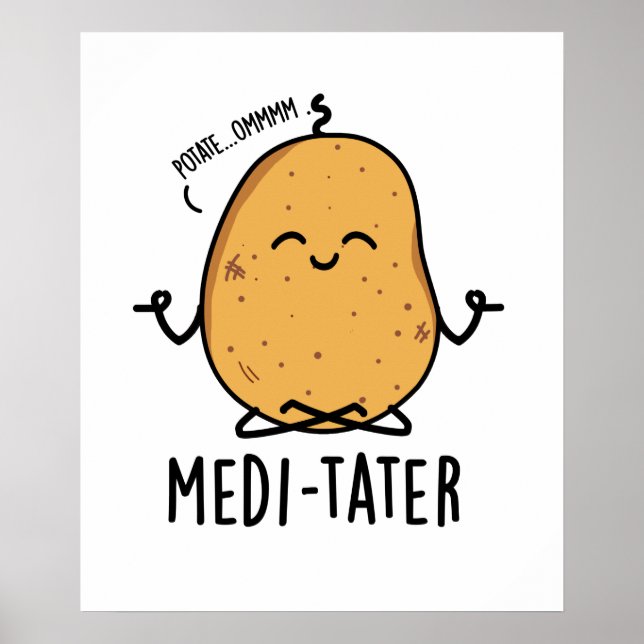 Medi-tater Funny Meditating Potato Pub Poster (Vorne)