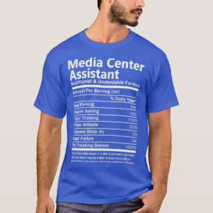 Media Center Assistant Nutritional and Undeniable T-Shirt
