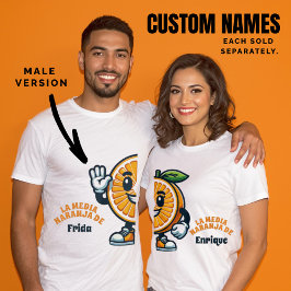 Media Naranja Custom Spanisch (männliche Version) T-Shirt
