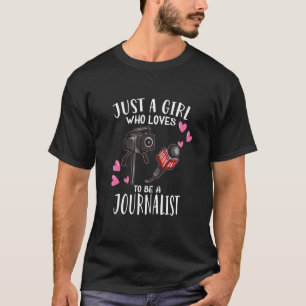 Media Press nur ein Mädchen, das Lieben, ein Journ T-Shirt