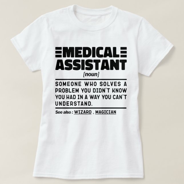 Medical Assistant Noun Mediation Student Graduate T-Shirt (Design vorne)