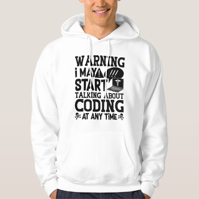 Medical Coder Coding Warning I May Start Talking Hoodie (Vorderseite)