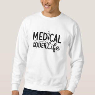Medical Coder Life Assistent ICD Programmierung Co Sweatshirt