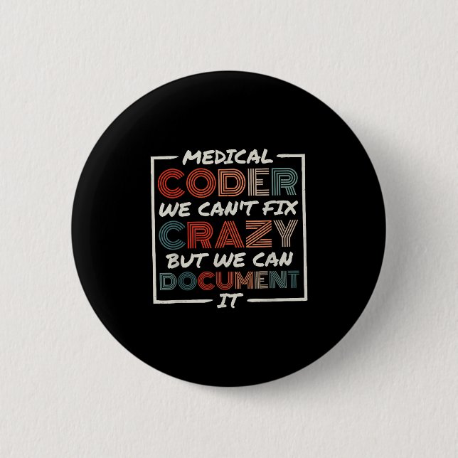 Medical Coder We Can't Fix, Medical Nurse Coder  Button (Vorderseite)
