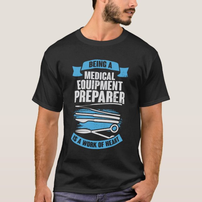 Medical Equipment Preparer Gift T-Shirt (Vorderseite)