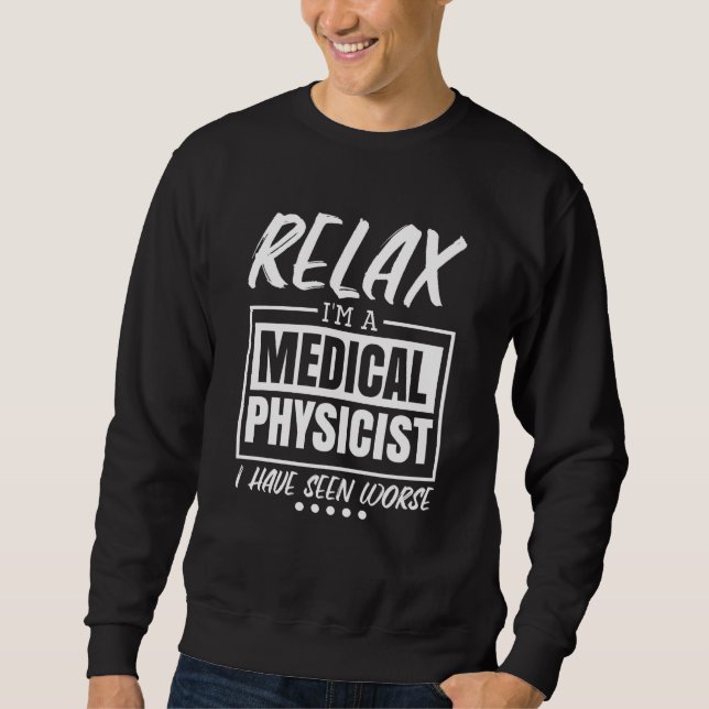 Medical Physicist for Medical Hospital Physicist   Sweatshirt (Vorderseite)