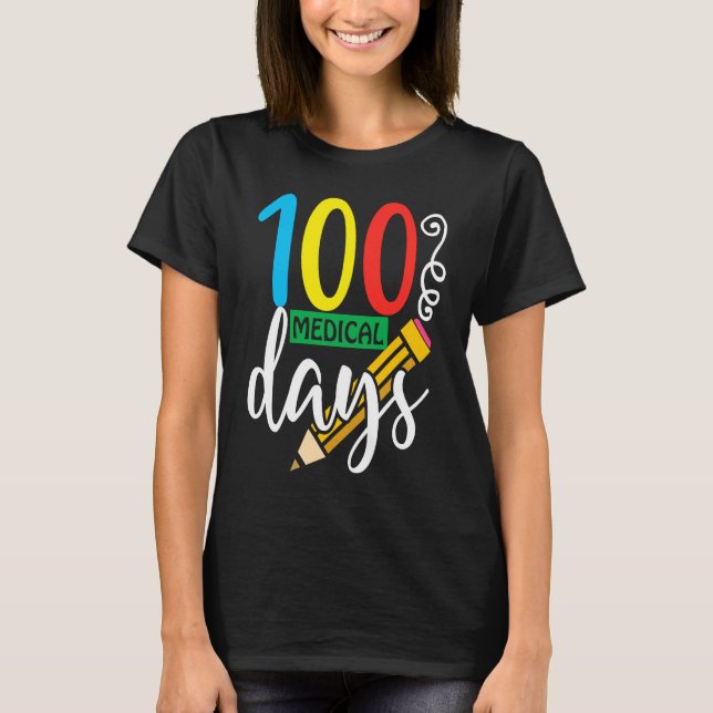 Medical Student 100 Days for Teachers and Students T-Shirt (Vorderseite)