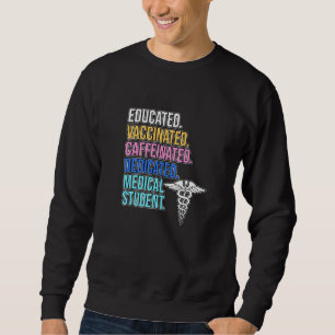 Medical Student Med School Doct Sweatshirt