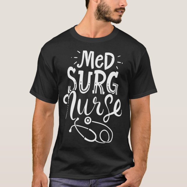 Medical Surgical Nurse Med Surg T-Shirt (Vorderseite)