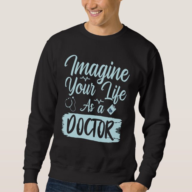 Medical Trust Me Im A Doctor  1 Sweatshirt (Vorderseite)