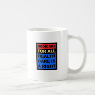 Medicare for All - Die Gesundheitsfürsorge ist ein Tasse