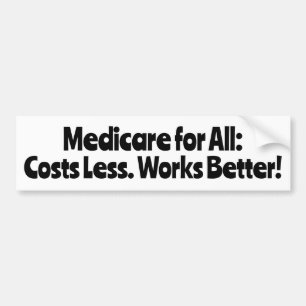 Medicare für Alle: Kostet weniger, funktioniert be Autoaufkleber