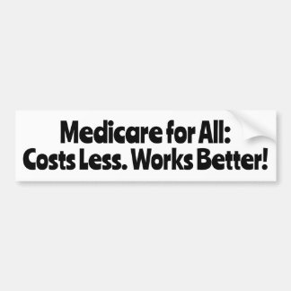 Medicare für Alle: Kostet weniger, funktioniert be Autoaufkleber