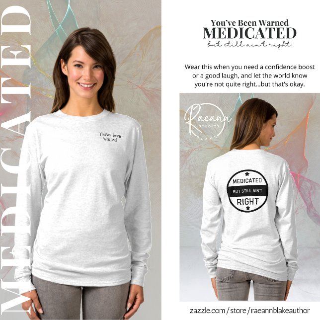 Medicated noch immer nicht richtig Ladys T - Shirt (Von Creator hochgeladen)