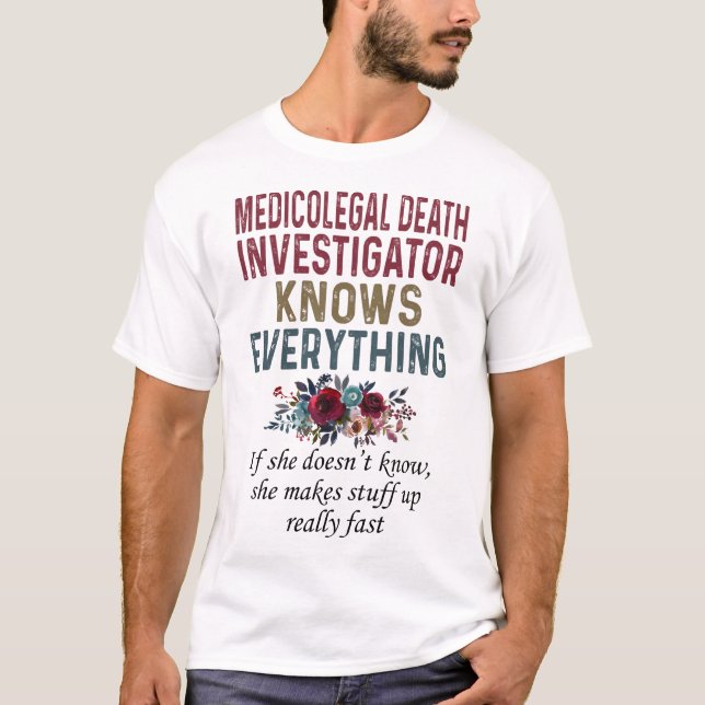 Medicolegal Death Investigator weiß alles T-Shirt (Vorderseite)