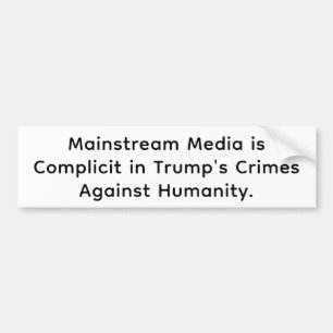 Medien sind genauso schuldig wie Trump Hankamer Ar Autoaufkleber