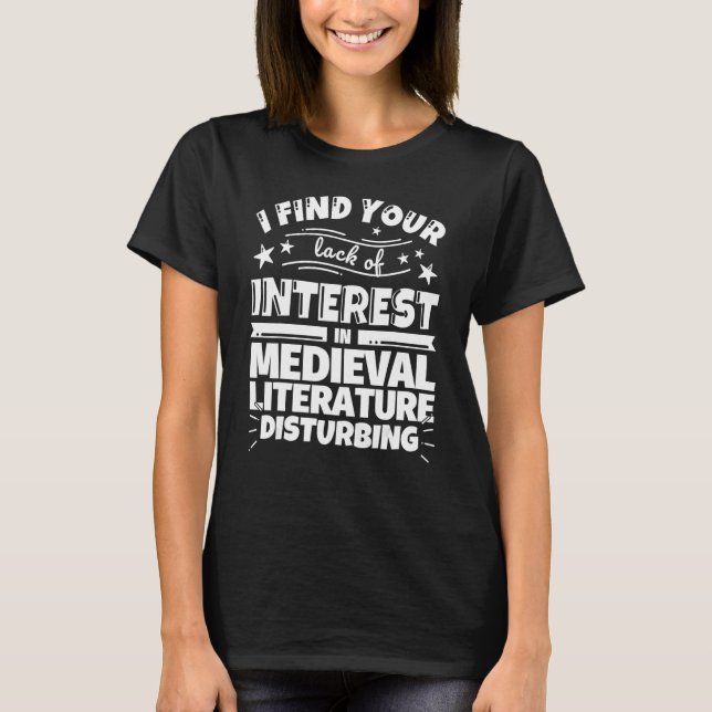 Medieval Literature Funny Lack of Interest T-Shirt (Vorderseite)