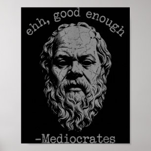 Mediocrates ist gut genug Witz sarkastisch lustig Poster