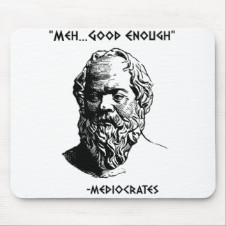 Mediocrates Meh Good genug Sarcasm Mousepad
