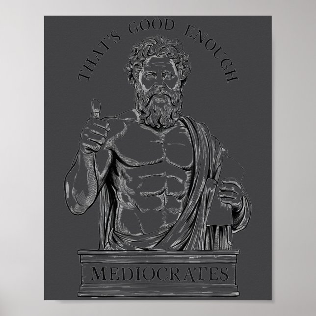 Mediocrates Stoic Philosoper Quote Motivational St Poster (Vorne)