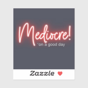 Mediocre! Aufkleber