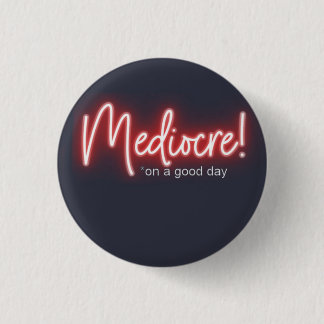 Mediocre! Button