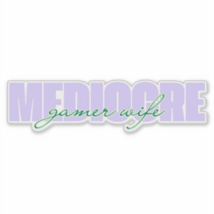 Mediocre Gamer Ehefrau (Ich versuche es!) Aufkleber