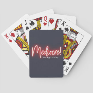 Mediocre on a Good Day Playing Cards Spielkarten