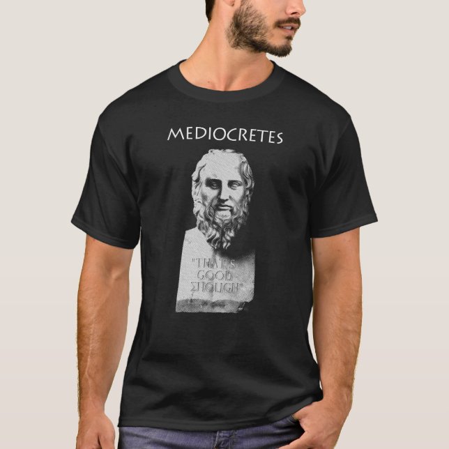 Mediokrete (Philosoph des Mittelalters) T-Shirt (Vorderseite)
