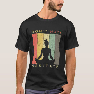Meditat Retro Vintages T-Shirt nicht hassen