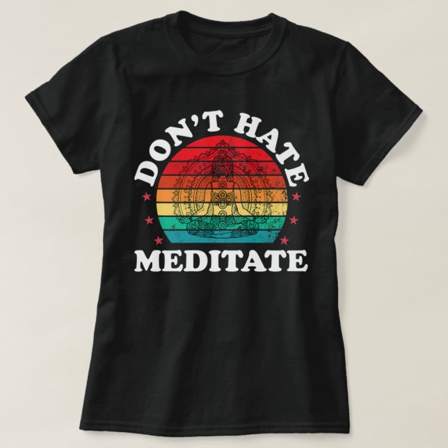 Meditate Funny Yoga Meditation Zen Hindu Frauen Mä T-Shirt (Design vorne)