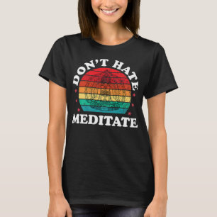 Meditate Funny Yoga Meditation Zen Hindu Frauen Mä T-Shirt